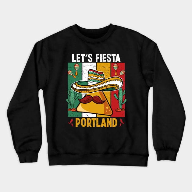 Vintage Lets Fiesta Cinco de Mayo Party Portland Oregon Crewneck Sweatshirt by ANAREL